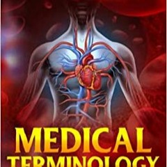 eBook❤️PDF⚡️ Medical Terminology Learn to Pronounce  Understand and Memorize Over 2000 Medic