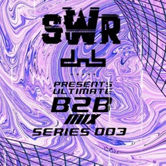 SWR X DNB TALK / ULTIMATE B2B / LIQUID / 003