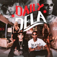 Daily Dela - MC Joãozinho VT e MC Menor JP (DJ JR no Beat e Matheuszin DJ) [Clipe Oficial]