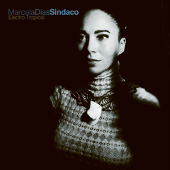 PREMIERE: Marcela Dias Sindaco -  Santeria Contemporânea [Fixed Rhythms]
