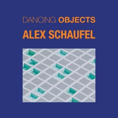 Dancing Objects'15 || Alex Schaufel