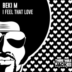 Beki M - I Feel That Love