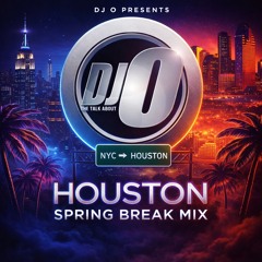 HOUSTON SPRING BREAK 26' PROMO MIX
