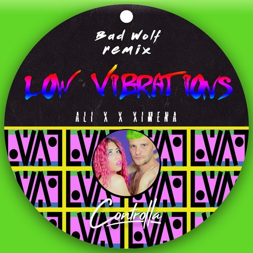 PREMIERE081 // Ali X X Ximena - Low Vibrations (BadWolf Remix)