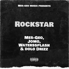 Rockstar Ft. Jomo, WatersSplash, And Dolo Drizz (Prod. By Eem Triplin X JayFlame)