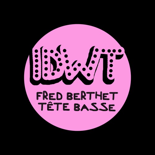 PREMIERE : Fred Berthet - Tête Basse