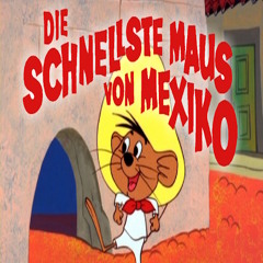 Speedy Gonzalez [Die schnellste Maus von Mexiko] (Jeff Sturm Extended Edit)