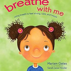 [Free] PDF 🖍️ Breathe with Me: Using Breath to Feel Strong, Calm, and Happy by Maria