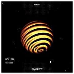 Premiere: Hollen - Timeless [Prospect Records]