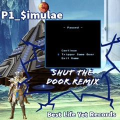 $imulae- Lil Gotit Shut The Door remix