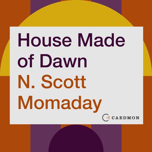 HOUSE MADE OF DAWN by N. Scott Momaday