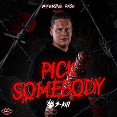 S - KILL - Pick Somebody (Radio Edit)