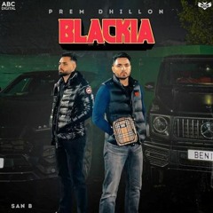 Blackia  Prem dhillon | CHARCHIT