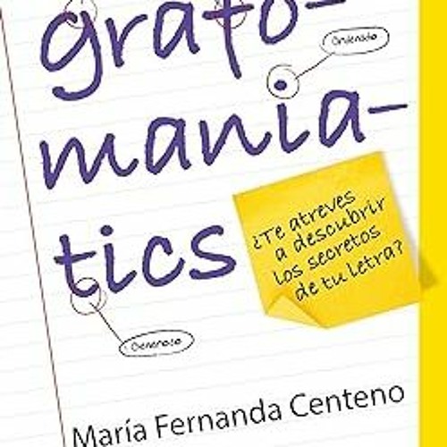 (NEW PDF DOWNLOAD) Grafomaniatics / ¿Te atreves a descubrir los secretos de tu letra? (Spanish