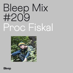 Bleep Mix #209 - Proc Fiskal