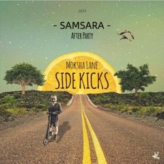 Moksha Lane - SIDE.KICKS (Samsara after party 08_23)