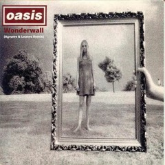 Oasis - Wonderwall (Agrume & Lounes Remix)