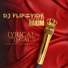 DJ Flipcyide feat. Rakim - Lyrical Legacy
