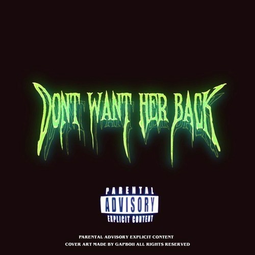 Dont Want Her Back ft. Aka.Mijo