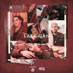 NGC Daddy & Filipe Ret - LaLa Gang