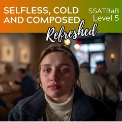 Selfless Cold and Composed "Refreshed" (SSATBaB Lv 5) - KerryMarsh.com Demo