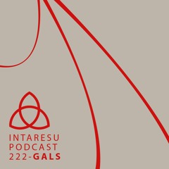 Intaresu Podcast 222 - Gals