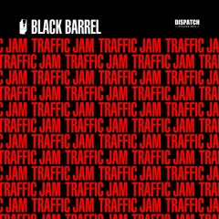 Black Barrel - Traffic Jam [Premiere]