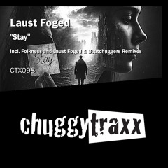 Stay (Laust Foged & Beatchuggers Remix Edit)