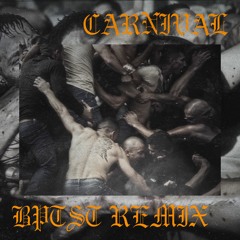 ¥$, Ye, Ty Dolla $ign - CARNIVAL (BPTST Remix)