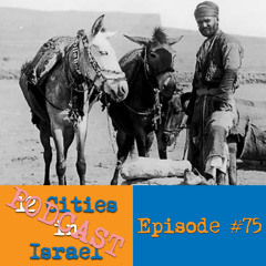 Episode 75 - Be'er Sheva Pt. 1 - The History