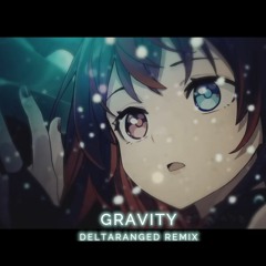 Gravity - IRyS (Deltaranged Remix)