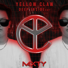 Yellow Claw - Deep Inside (MAXTY EDIT)