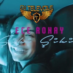 Ece Ronay - Şiki Şiki (DJ TELEVOLE Remix 2020) [BUY = FREE DOWNLOAD]