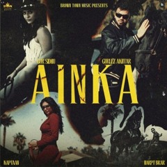 Ainka - Gur Sidhu | Gurlez Akhtar | Kaptaan