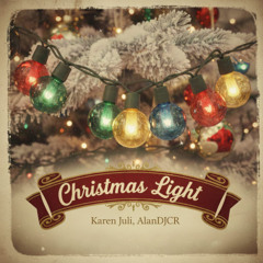 CHRISTMAS LIGHT - KAREN JULI, ALANDJCR