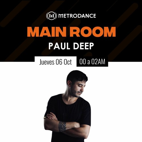 Main Room pres @ Paul Deep Octubre 22´