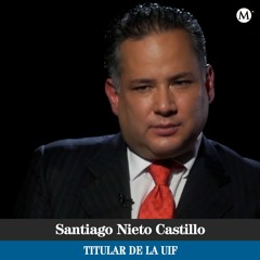 Santiago Nieto Castillo, Titular de la UIF