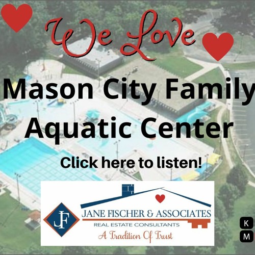 Mason City Family Aquatic Center, May 24 - 30, 2021