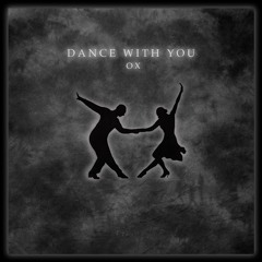Dance With You (Original Mix) - OX