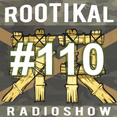 Rootikal Radioshow #110 - 29th July 2024