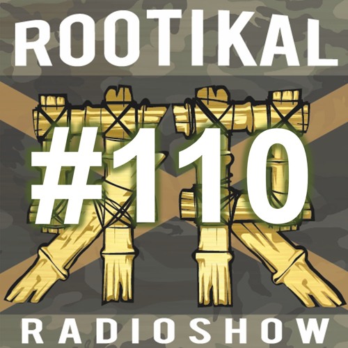 Rootikal Radioshow #110 - 29th July 2024