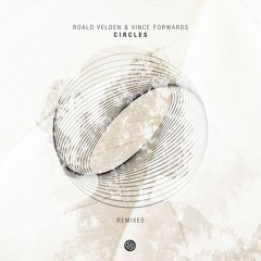 Roald Velden & Vince Forwards - Circles (Vince Forwards Edit) [Minded Music]