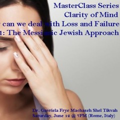 Master Class Series Clarity Of Mind  Part 1  The Messianic Approach