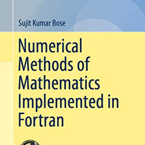 free EPUB 💕 Numerical Methods of Mathematics Implemented in Fortran (Forum for Inter