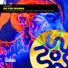DTenorio - Do You Wanna (Original Mix) | FREE DOWNLOAD