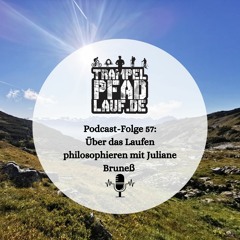 #57 - Über das Laufen philosophieren mit Juliane Bruneß
