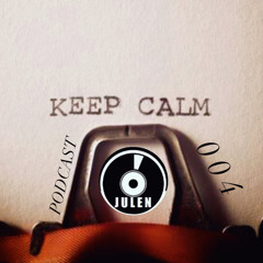 KEEP CALM PODCAST 004