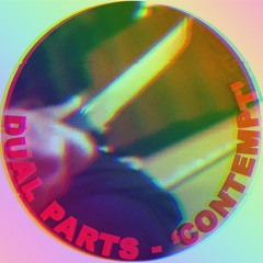 PREMIERE: Dual Parts - Contempt (OMBRA INTL)