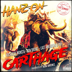 9. Hanz On, Rockness Monsta & Ron Bowz - Carthage (Feat. The Last American B-Boy)