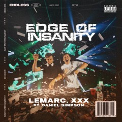 Edge of Insanity (Original Mix)[ft. XXX & Daniel Simpson] FREE DOWNLOAD